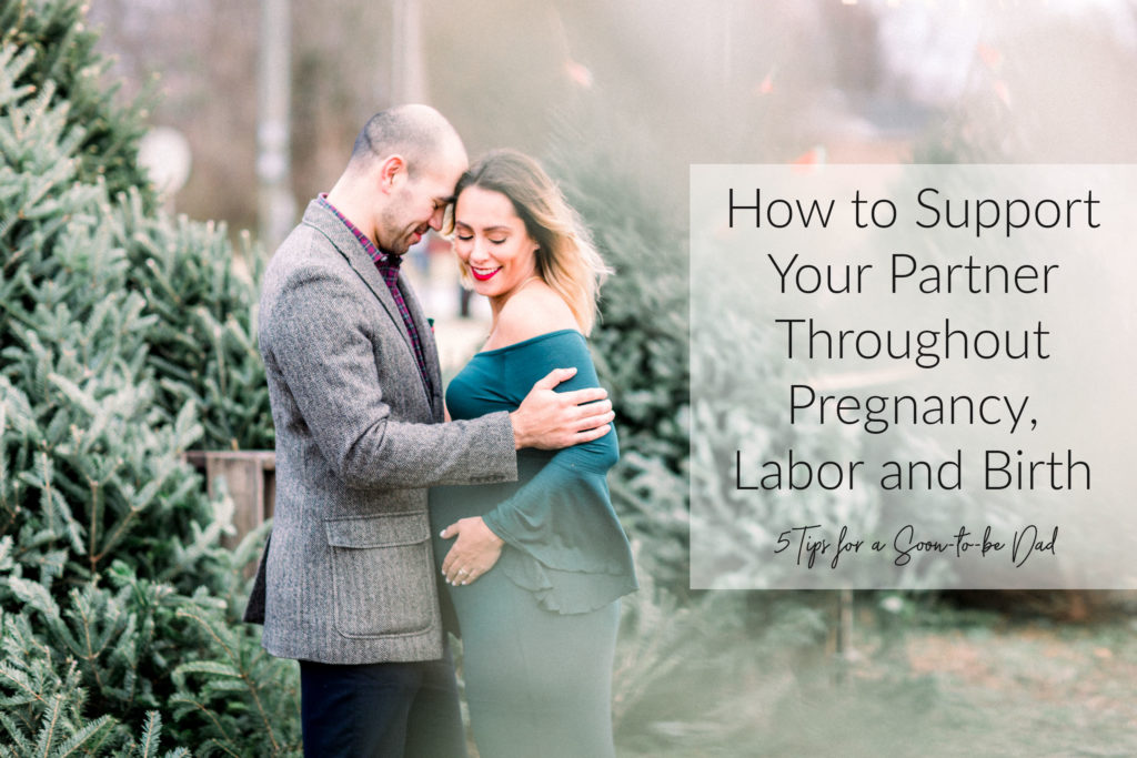 How to support your partner through pregnancy labor and birth
