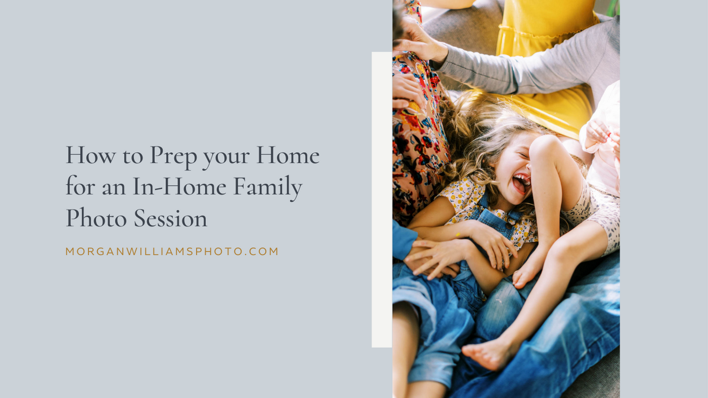How to prep your home for an in home family photo session 2