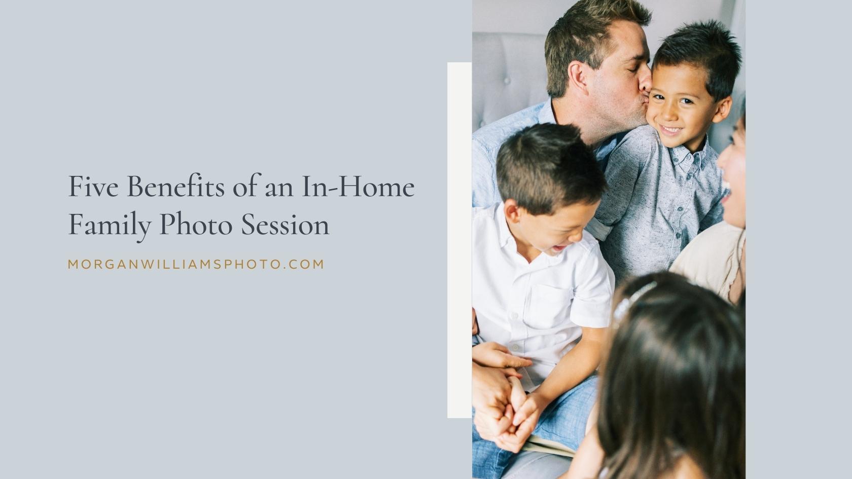 Benefits of in-home family photos