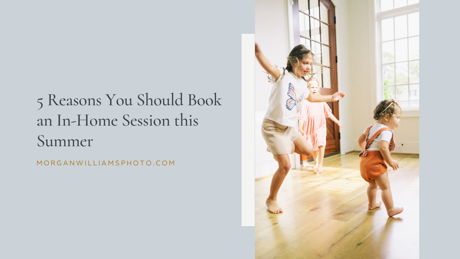 5-reasons-you-should-book-an-in-home-session-this-summer
